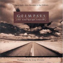 Glimpses: Seeing God's Glory Revealed in the Ordinary