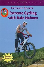 Extreme Cycling With Dale Holmes (Robbie Readers)