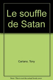 Le souffle de Satan (French Edition)