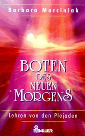 Boten des Neuen Morgens. Lehren von den Plejaden.