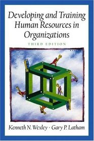 Developing and Training Human Resources in Organizations (3rd Edition)