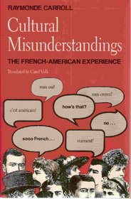 Cultural misunderstandings: The French-American experience