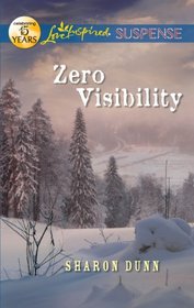 Zero Visibility (Love Inspired Suspense, No 300)