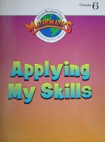 Applying My Skills (Mathematics: Exploring Your World, Grade6)