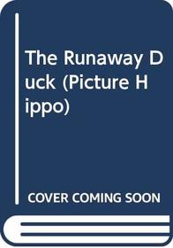 The Runaway Duck (Picture Hippo)