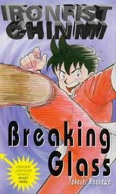 Breaking Glass (Ironfist Chinmi - Kung Fu Boy)