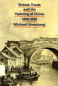 British Trade and the Opening of China, 1800-1842