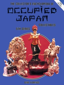 The Collector's Encyclopedia of Occupied Japan Collectibles: 5th Series
