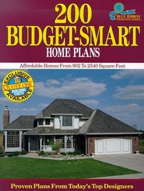 200 Budget-Smart Home Plans: Affordable Homes from 902 to 2,540 Square Feet (Blue Ribbon Designer Series)