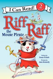 Riff Raff the Mouse Pirate (I Can Read Book 2)