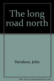 The long road north