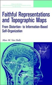 Faithful Representations and Topographic Maps: From Distortion- to Information-Based Self-Organization