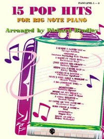 15 Pop Hits for Big Note: Big Note Piano