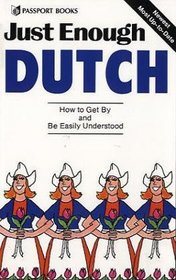Just Enough Dutch (Just Enough)