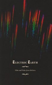 Electric Earth: Film and Video from Britain