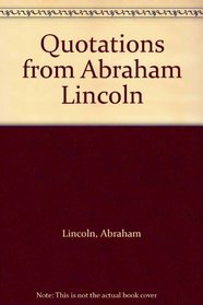 Quotations from Abraham Lincoln