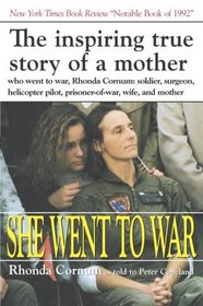 She Went to War : The Rhonda Cornum Story