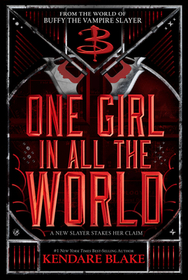 One Girl in All the World (Buffy: The Next Generation, Bk 2)