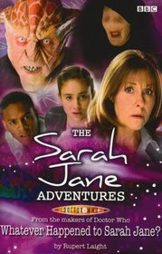 Whatever Happened to Sarah Jane? (Sarah Jane Adventures)