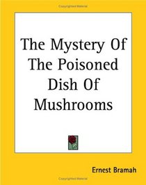 The Mystery Of The Poisoned Dish Of Mushrooms