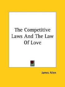 The Competitive Laws And The Law Of Love