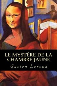 Le Mystre de la chambre jaune (French Edition)