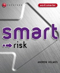 Smart Risk (Smart Things to Know About (Stay Smart!) Series)