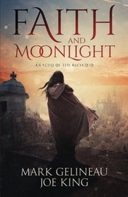 Faith and Moonlight (Volume 1)