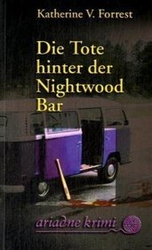 Die Tote hinter der Nightwood Bar.