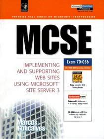 McSe: Implementing and Supporting Web Sites Using Microsoft Site Server 3 (Prentice Hall Ptr Mcse Certification Series)