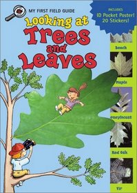 Looking at Trees and Leaves (My First Field Guide)