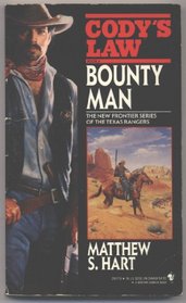 BOUNTY MAN (Cody's Law, Book 4)
