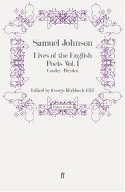 Lives of the English Poets: Cowley - Dryden v. 1