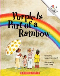 Purple Is Part of a Rainbow (Rookie Readers: Level B (Sagebrush))