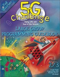 5-G Challenge Fall Quarter Large Group Programming Guidebook: Doing Life With God in the Picture (Promiseland)