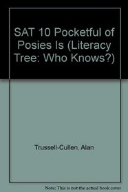 SAT 10 Pocketful of Posies Is (Literacy Tree: Who Knows?)