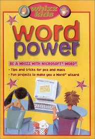 Whizz Kids Word Power: Be a Whizz with Microsoft Word