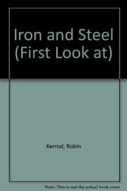 Iron and Steel (First Look at)