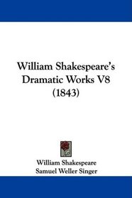 William Shakespeare's Dramatic Works V8 (1843)