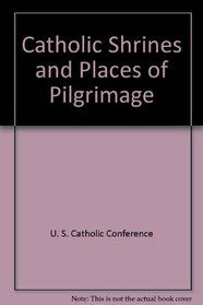 Catholic Shrines and Places of Pilgrimage (Publication)