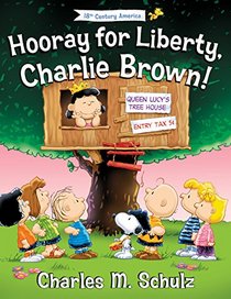 Hooray for Liberty, Charlie Brown! (Peanuts Great American Adventure)