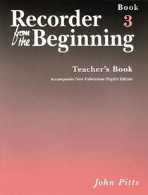 Recorder from the Beginning - Teacher's Book 3: Full Color Edition (Recorder from the Beginning S.) (Bk. 3)