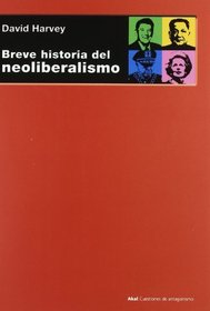 Breve historia del neoliberalismo / A Brief History of Neoliberalism (Cuestiones De Antagonismo / Antagonism Matters) (Spanish Edition)