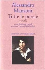 Tutte Le Poesie 1797 - 1872 (Letteratura universale Marsilio)