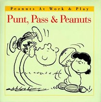 Punt, Pass  Peanuts (Peanuts at Work  Play)