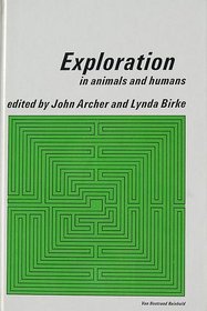 Explorations in Humans and Animals (The Comparative psychology of animals and humans)