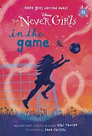 Never Girls #12: In the Game (Disney: The Never Girls) (A Stepping Stone Book(TM))