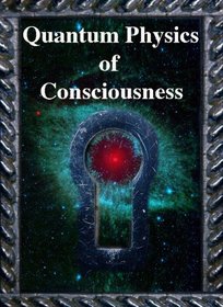 Quantum Physics of Consciousness