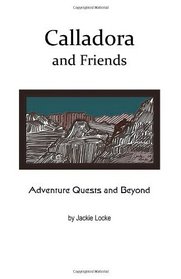 Calladora and Friends: Adventure Quests and Beyond