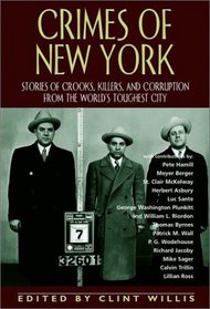 Crimes of New York: Stories of Crooks, Killers, and Corruption from the World's Toughest City